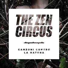 The Zen Circus Canzoni contro la natura 2014